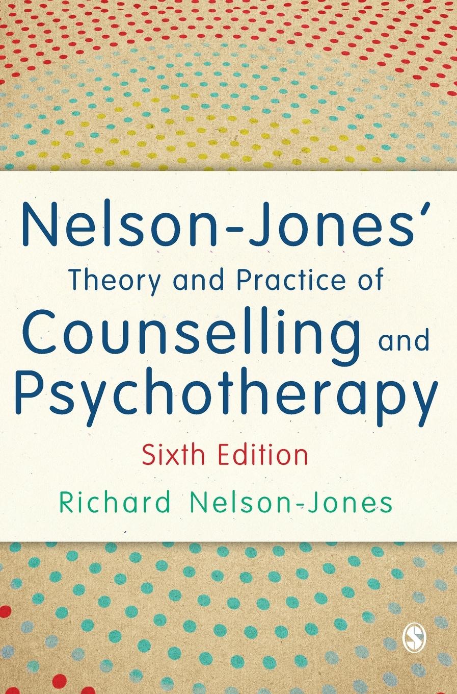 Cover: 9781446295557 | Nelson-Jones' Theory and Practice of Counselling and Psychotherapy