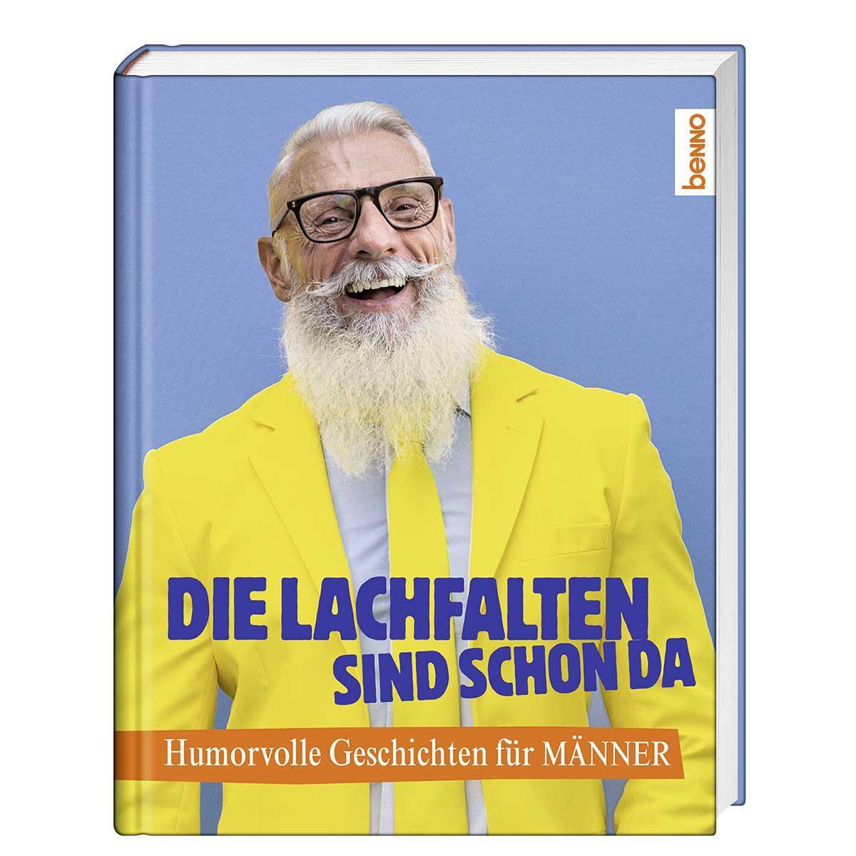 Cover: 9783746264325 | Die Lachfalten sind schon da | Humorvolle Geschichten für Männer