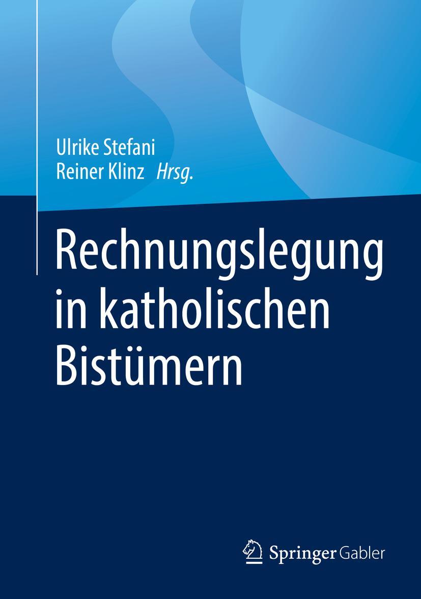 Cover: 9783658227906 | Rechnungslegung in katholischen Bistümern | Reiner Klinz (u. a.) | xii