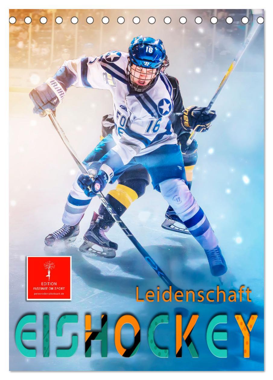 Cover: 9783435909742 | Eishockey Leidenschaft (Tischkalender 2025 DIN A5 hoch), CALVENDO...