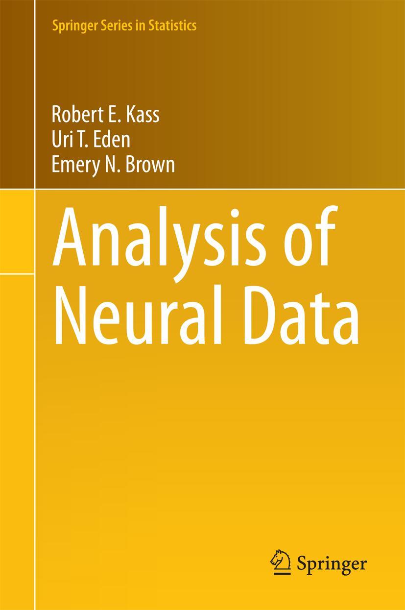 Cover: 9781461496014 | Analysis of Neural Data | Robert E. Kass (u. a.) | Buch | xxv | 2014