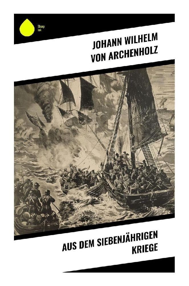 Cover: 9788028374440 | Aus dem Siebenjährigen Kriege | Johann Wilhelm von Archenholz | Buch