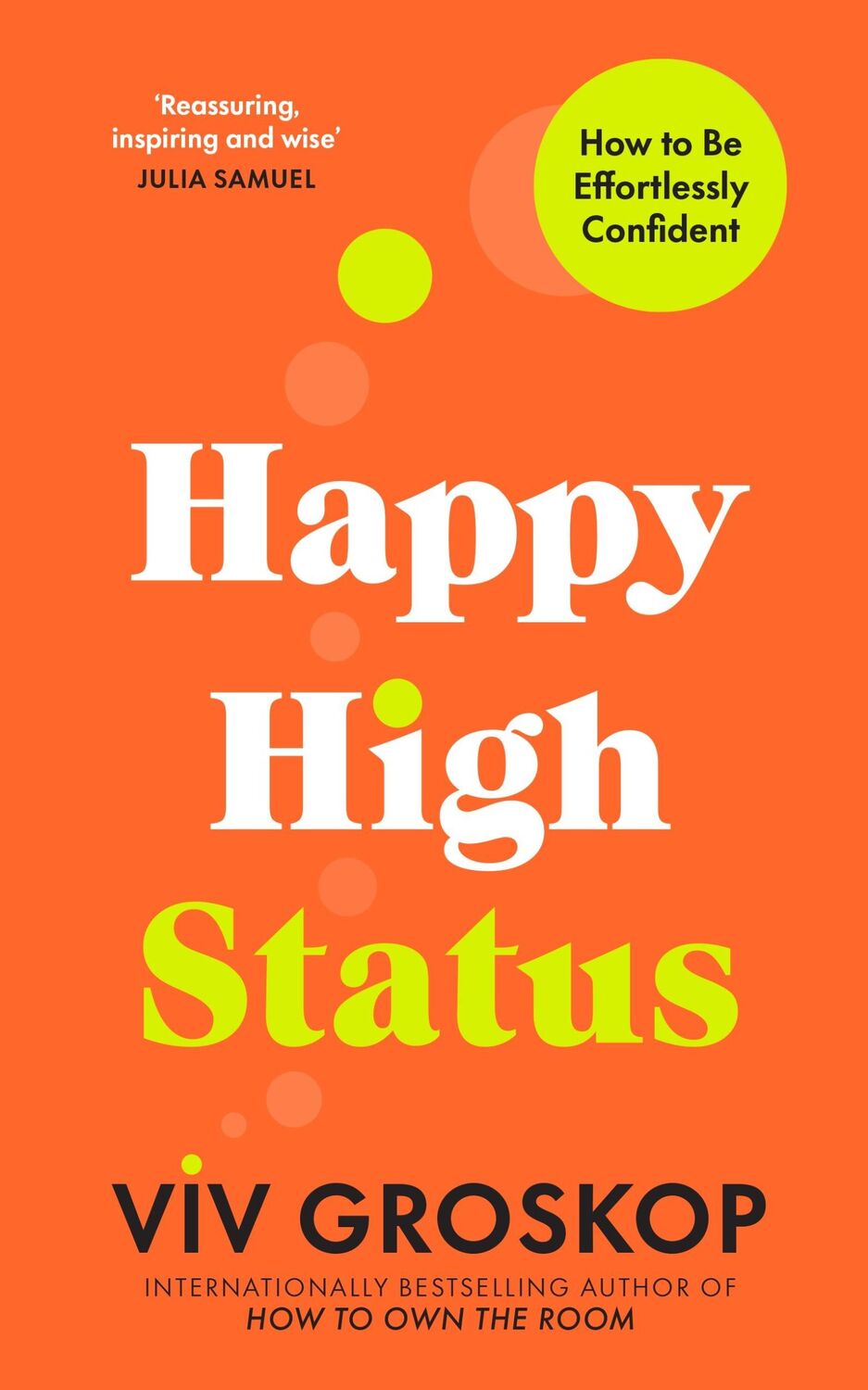 Cover: 9781911709275 | Happy High Status | How to Build an Inner Confidence That Lasts | Buch