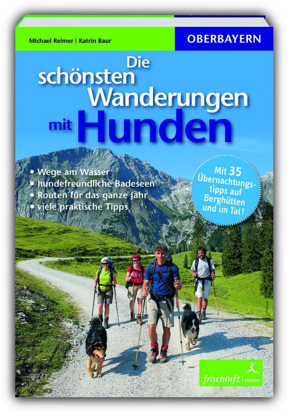 Cover: 9783945419052 | Die schönsten Wanderungen mit Hunden | Michael Reimer (u. a.) | Buch