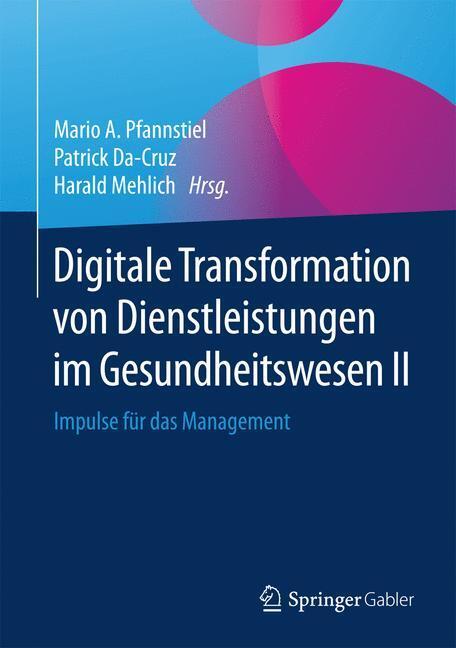 Cover: 9783658123925 | Digitale Transformation von Dienstleistungen im Gesundheitswesen II