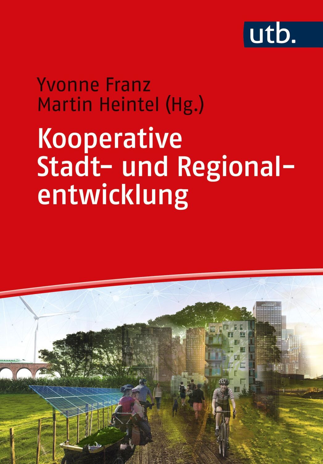 Cover: 9783825258801 | Kooperative Stadt- und Regionalentwicklung | Martin Heintel (u. a.)