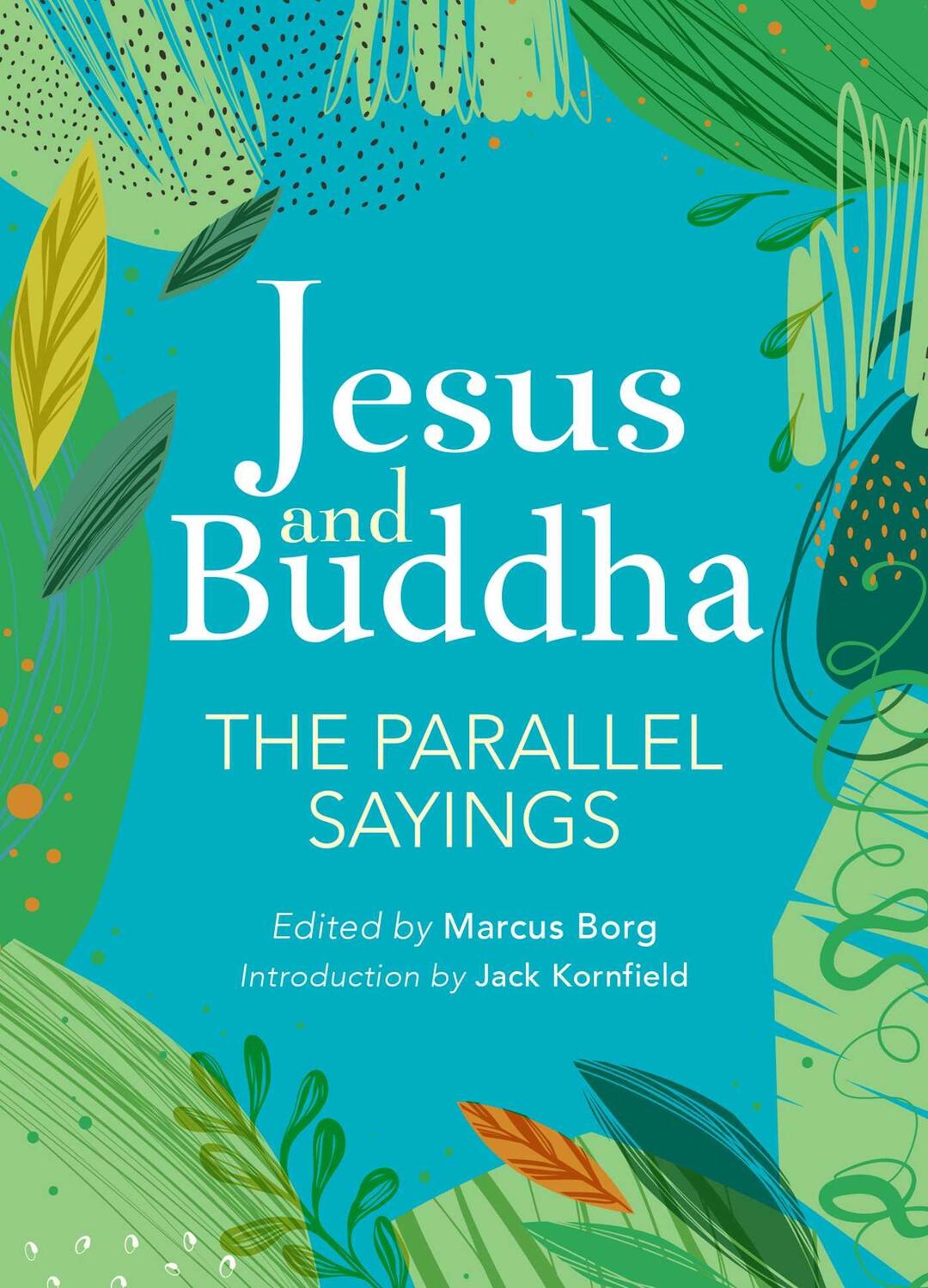 Cover: 9781646044597 | Jesus and Buddha | The Parallel Sayings | Jack Kornfield | Taschenbuch