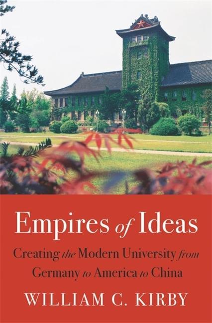 Cover: 9780674737716 | Empires of Ideas | William C. Kirby | Buch | Gebunden | Englisch