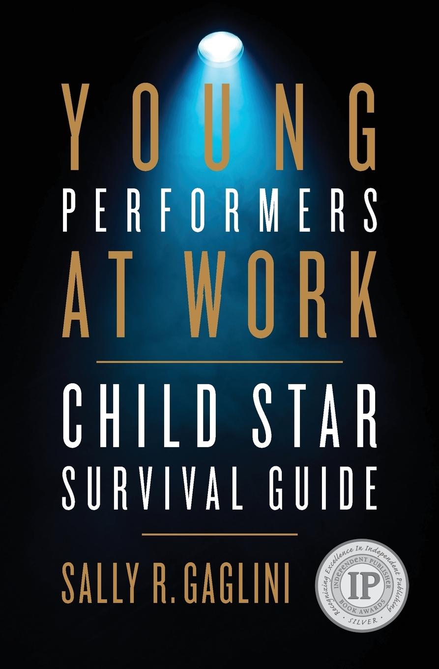 Cover: 9780996368407 | Young Performers at Work | Child Star Survival Guide | Gaglini | Buch