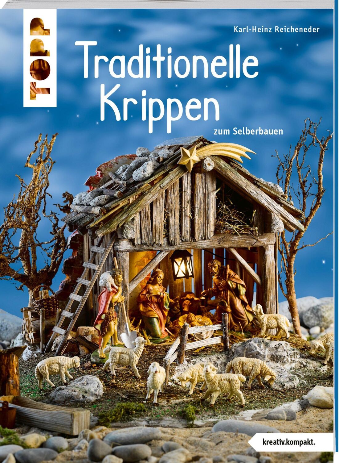 Cover: 9783772445996 | Traditionelle Krippen zum Selberbauen (kreativ.kompakt) | Reicheneder