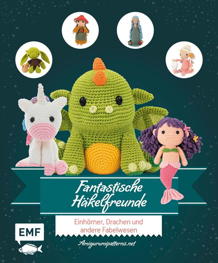 Cover: 9783960934271 | Fantastische Häkelfreunde | Einhörner, Drachen und andere Fabelwesen