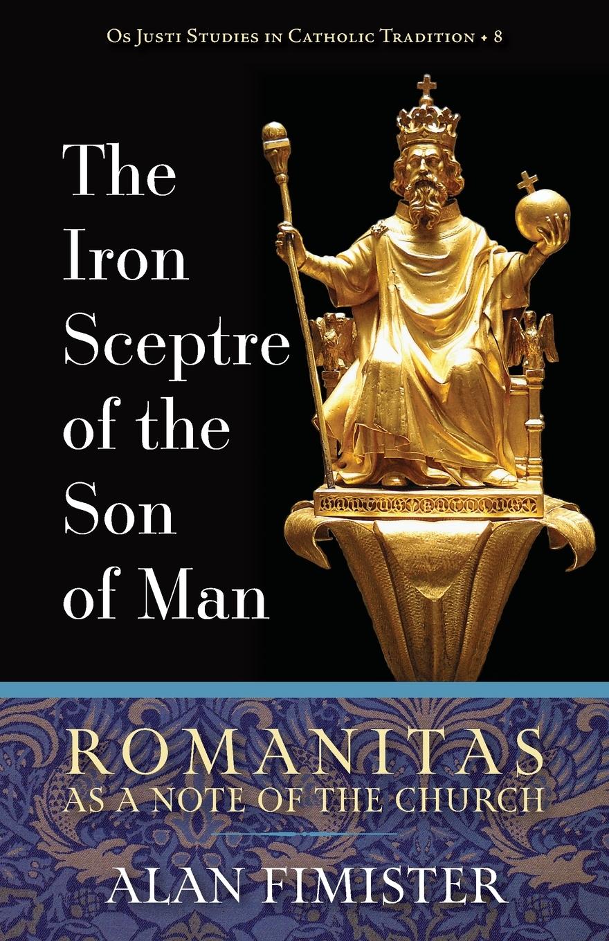 Cover: 9781960711403 | The Iron Sceptre of the Son of Man | Romanitas as a Note of the Church