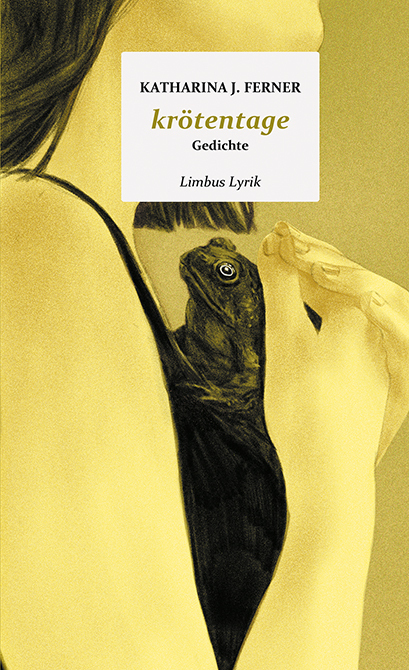 Cover: 9783990392195 | krötentage | Gedichte | Katharina J. Ferner | Buch | Mit Lesebändchen