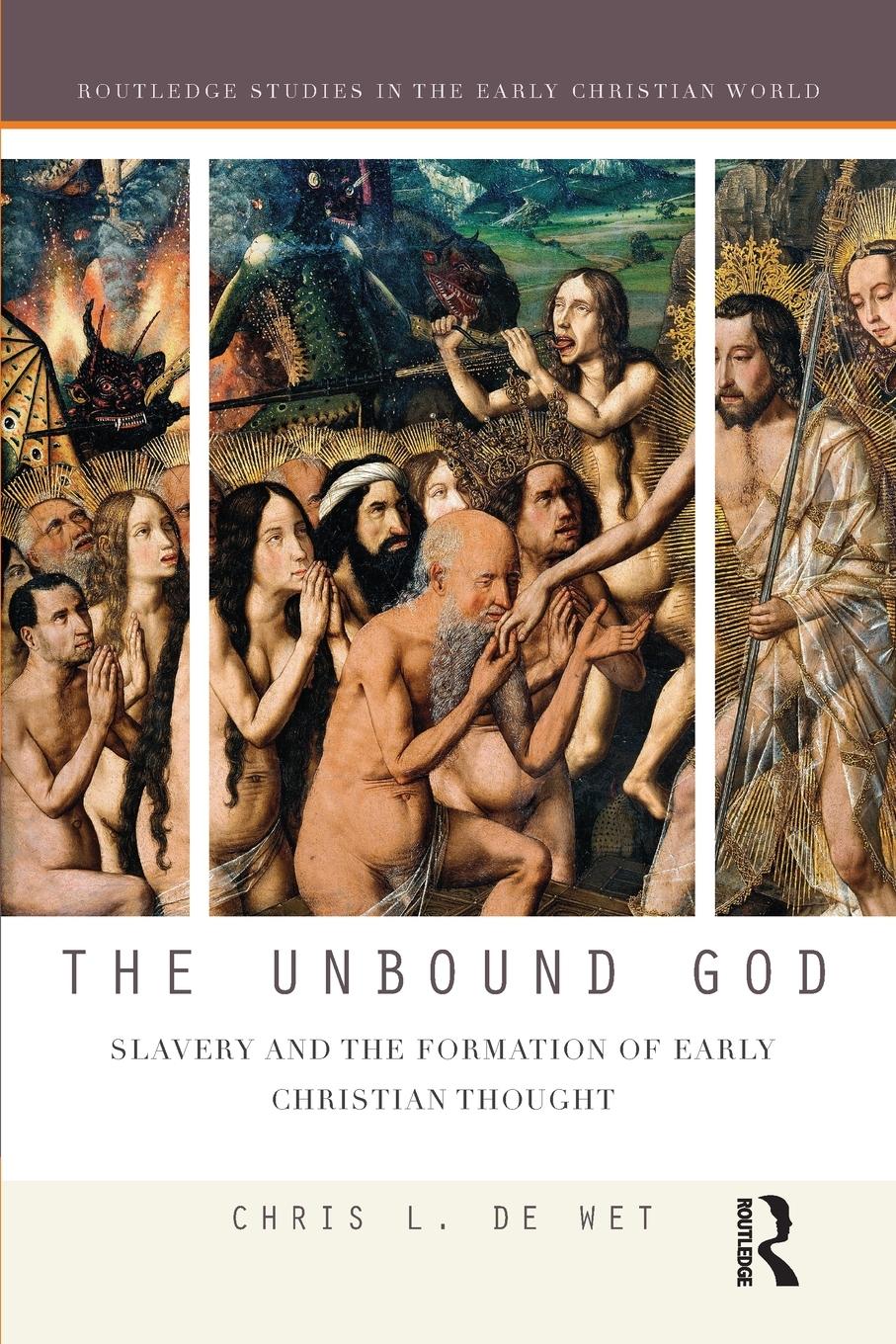 Cover: 9780367417918 | The Unbound God | Slavery and the Formation of Early Christian Thought