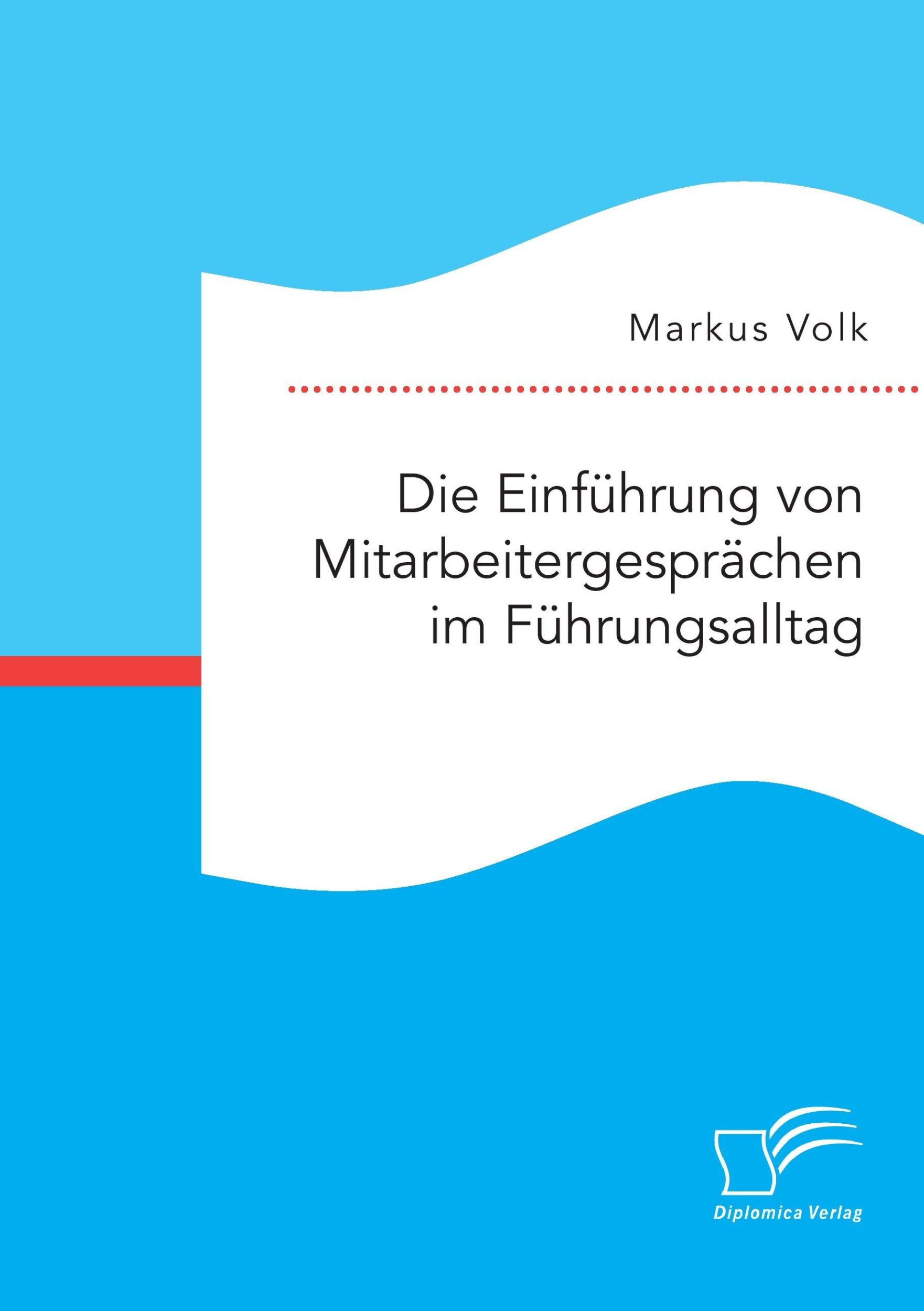 Cover: 9783959349383 | Die Einführung von Mitarbeitergesprächen im Führungsalltag | Volk