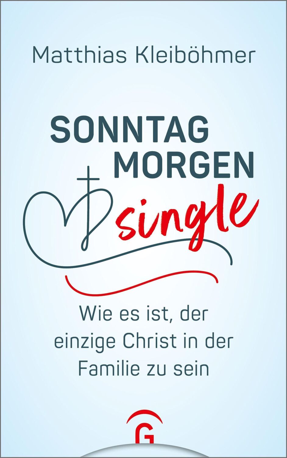 Cover: 9783579062242 | Sonntagmorgensingle | Matthias Kleiböhmer | Taschenbuch | 192 S.