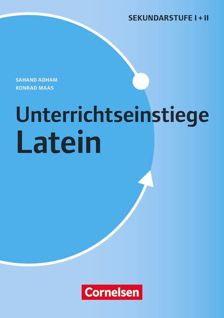 Cover: 9783589169603 | Unterrichtseinstiege. Latein - Klasse 5-10 - Buch | Adham (u. a.)