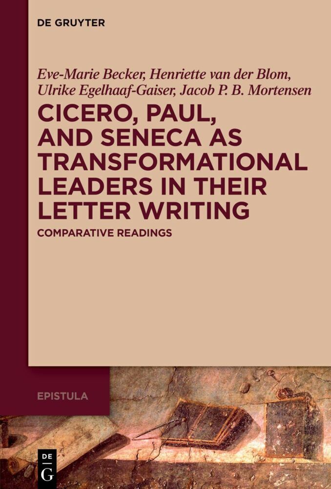 Cover: 9783111388137 | Cicero, Paul and Seneca as Transformational Leaders in their Letter...