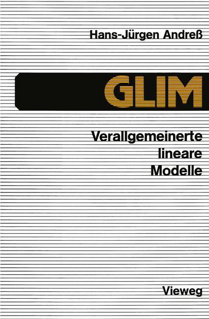 Cover: 9783528043544 | GLIM | Verallgemeinerte lineare Modelle | Hans-Jürgen Andreß | Buch