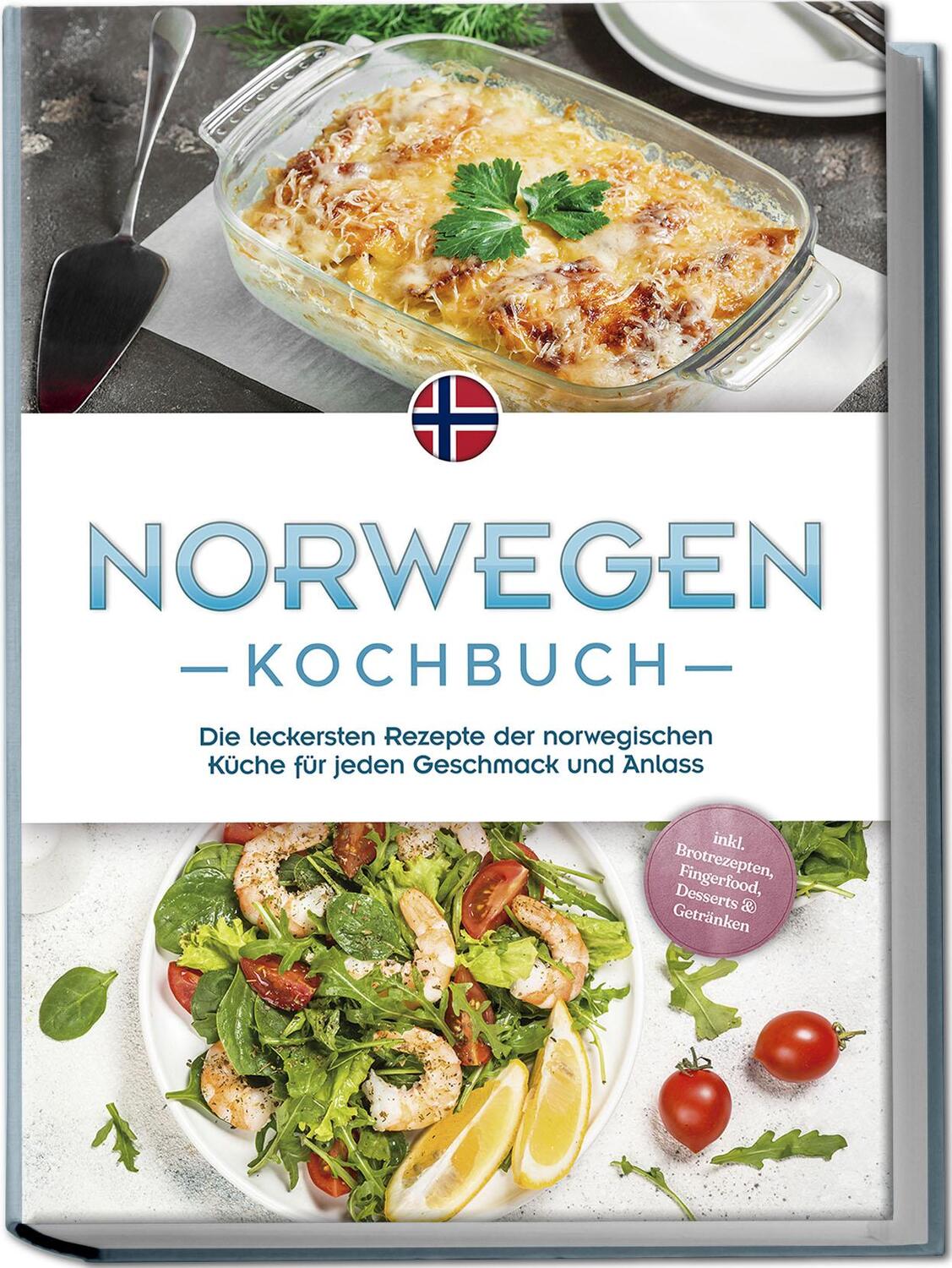 Cover: 9783757602574 | Norwegen Kochbuch: Die leckersten Rezepte der norwegischen Küche...