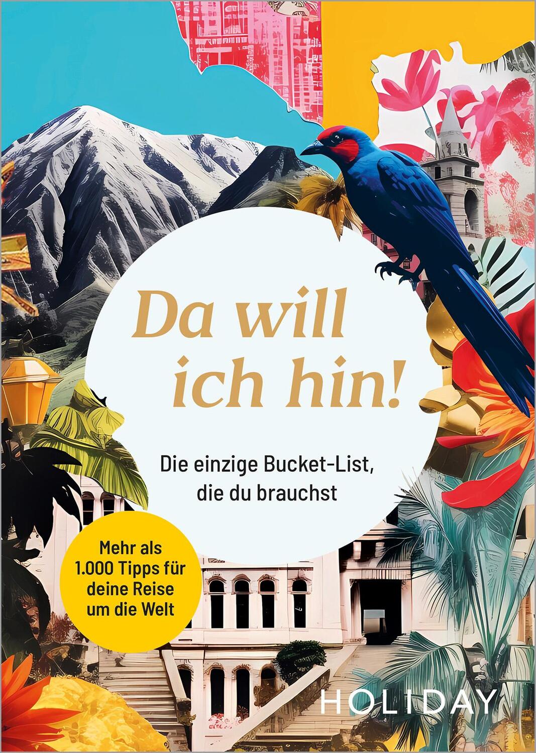 Cover: 9783834234032 | Da will ich hin! | Die einzige Bucket-List, die du brauchst | diverse