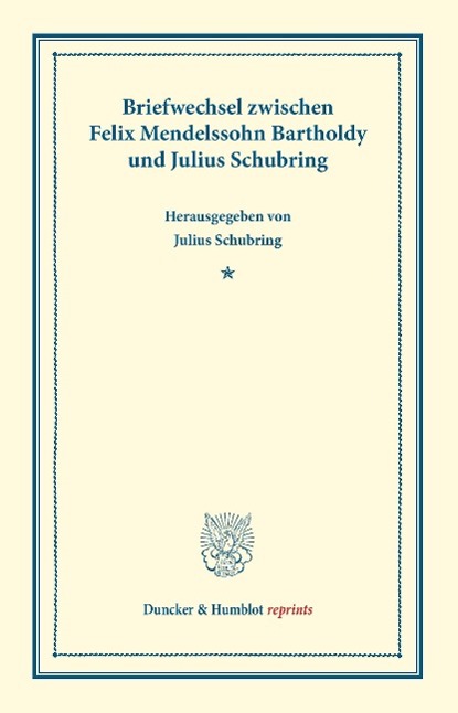 Cover: 9783428169566 | Briefwechsel zwischen Felix Mendelssohn Bartholdy und Julius Schubring