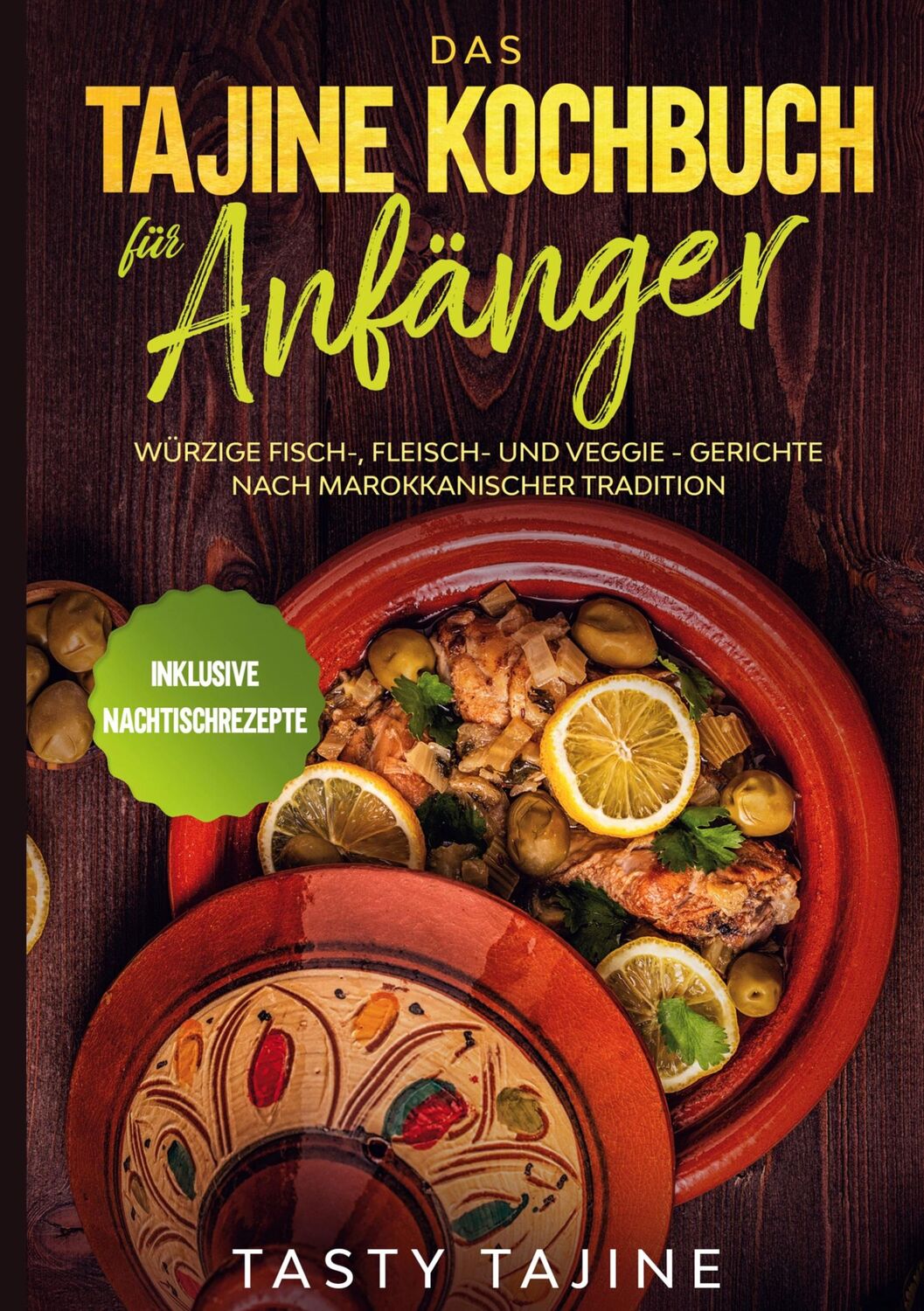 Cover: 9783755727286 | Das Tajine Kochbuch für Anfänger: Würzige Fisch-, Fleisch- und...