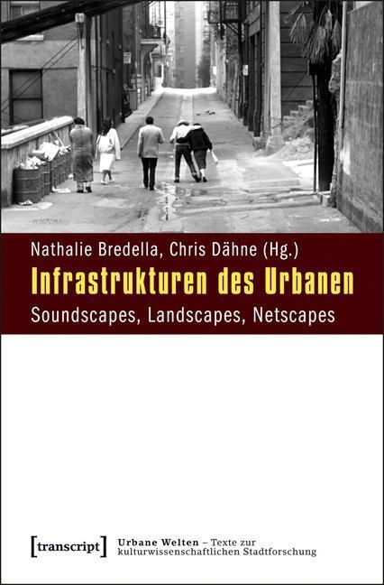 Cover: 9783837620924 | Infrastrukturen des Urbanen | Nathalie Bredella | Taschenbuch | 312 S.