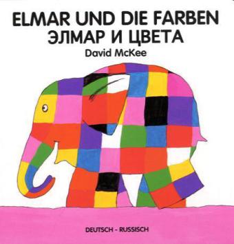 Cover: 9783861214090 | Elmar und die Farben, Deutsch-Russisch. Druz'ja Elmara | David McKee