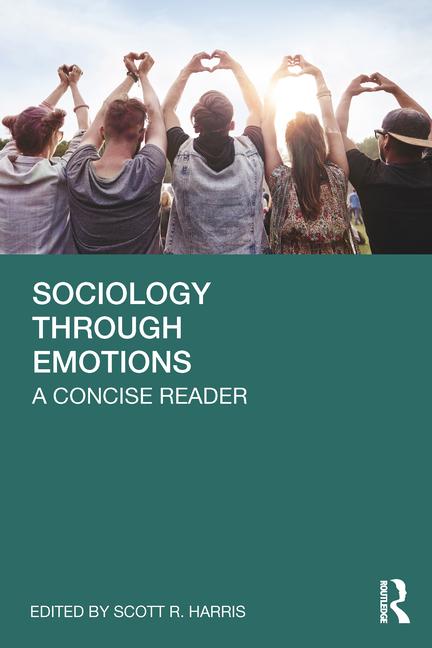 Cover: 9781032840581 | Sociology Through Emotions | A Concise Reader | Scott R. Harris | Buch