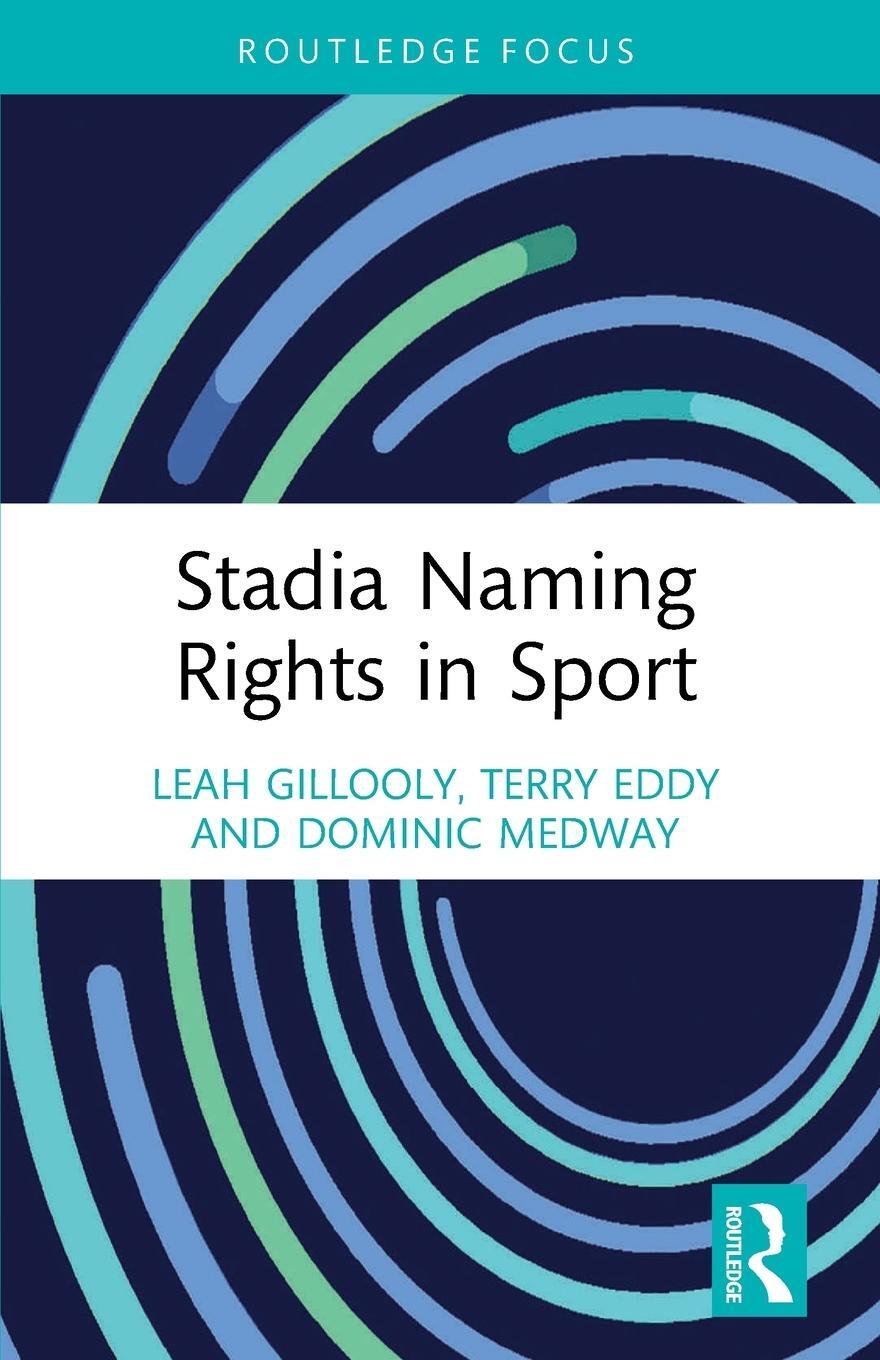 Cover: 9780367630102 | Stadia Naming Rights in Sport | Leah Gillooly (u. a.) | Taschenbuch