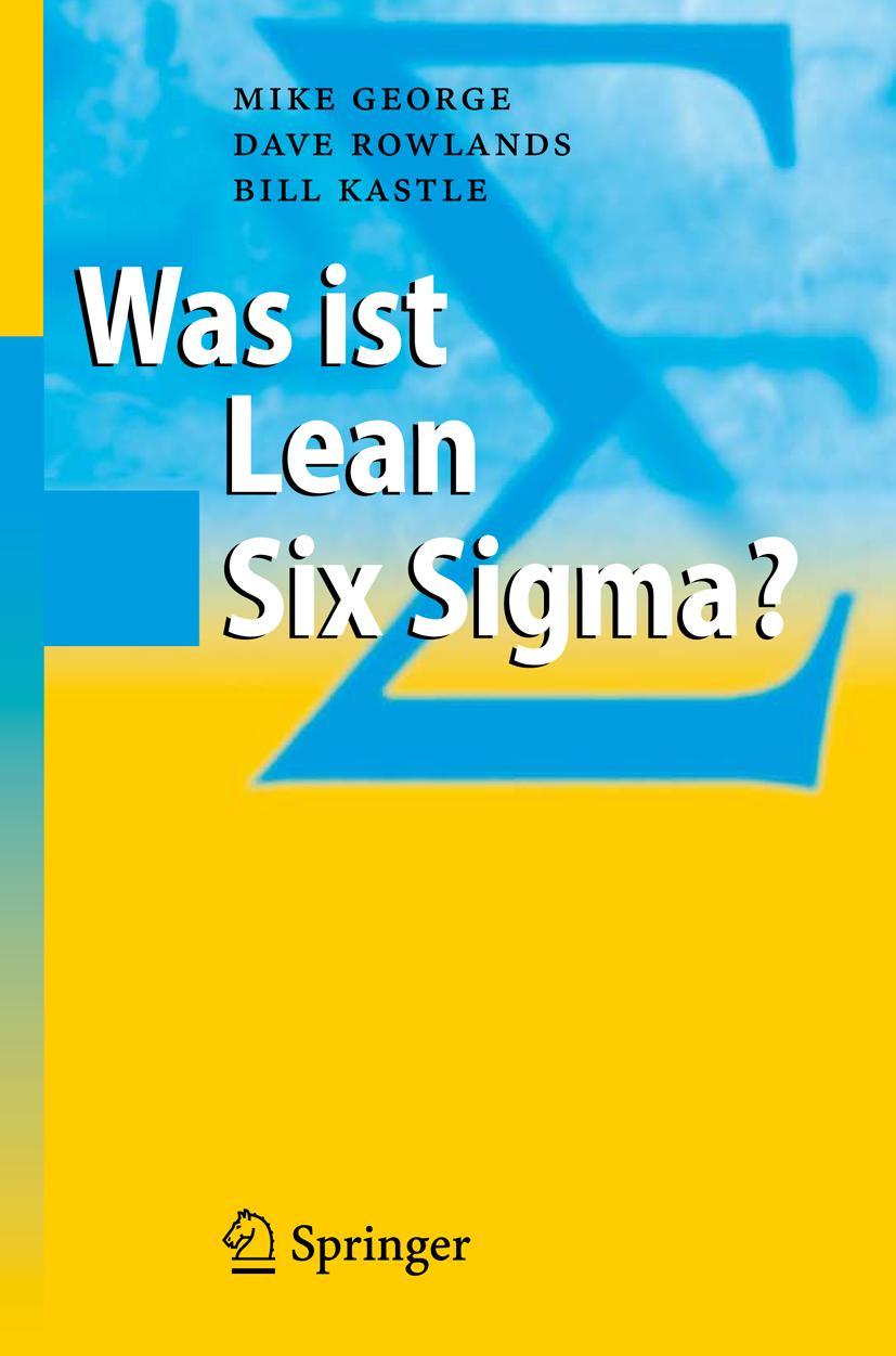 Cover: 9783540323297 | Was ist Lean Six Sigma? | Michael L. George (u. a.) | Buch | x | 2007