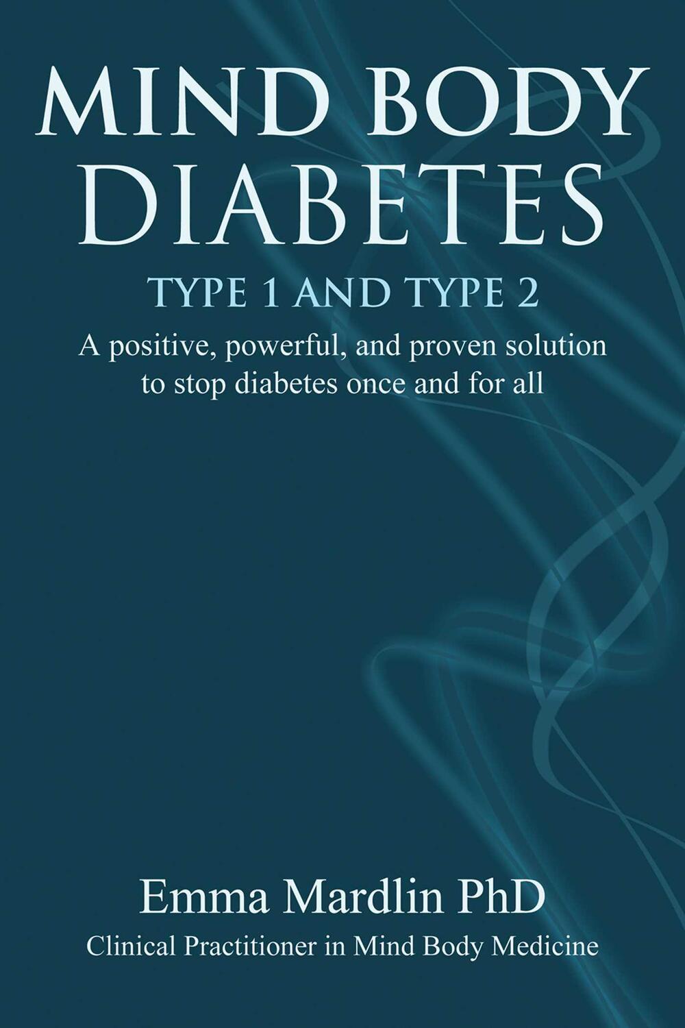 Cover: 9781844096879 | Mind Body Diabetes Type 1 and Type 2 | Emma Mardlin | Taschenbuch