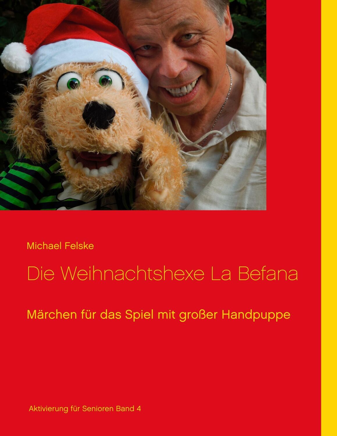 Cover: 9783746032184 | Die Weihnachtshexe La Befana | Michael Felske | Taschenbuch | 124 S.