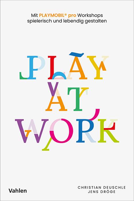 Cover: 9783800674305 | Play at Work | Christian Deuschle (u. a.) | Taschenbuch | 192 S.