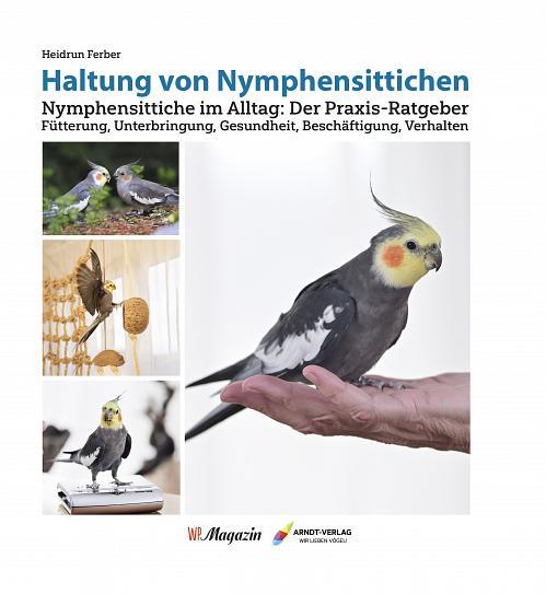 Cover: 9783945440995 | Haltung von Nymphensittichen | Heidrun Ferber | Buch | 120 S. | 2024