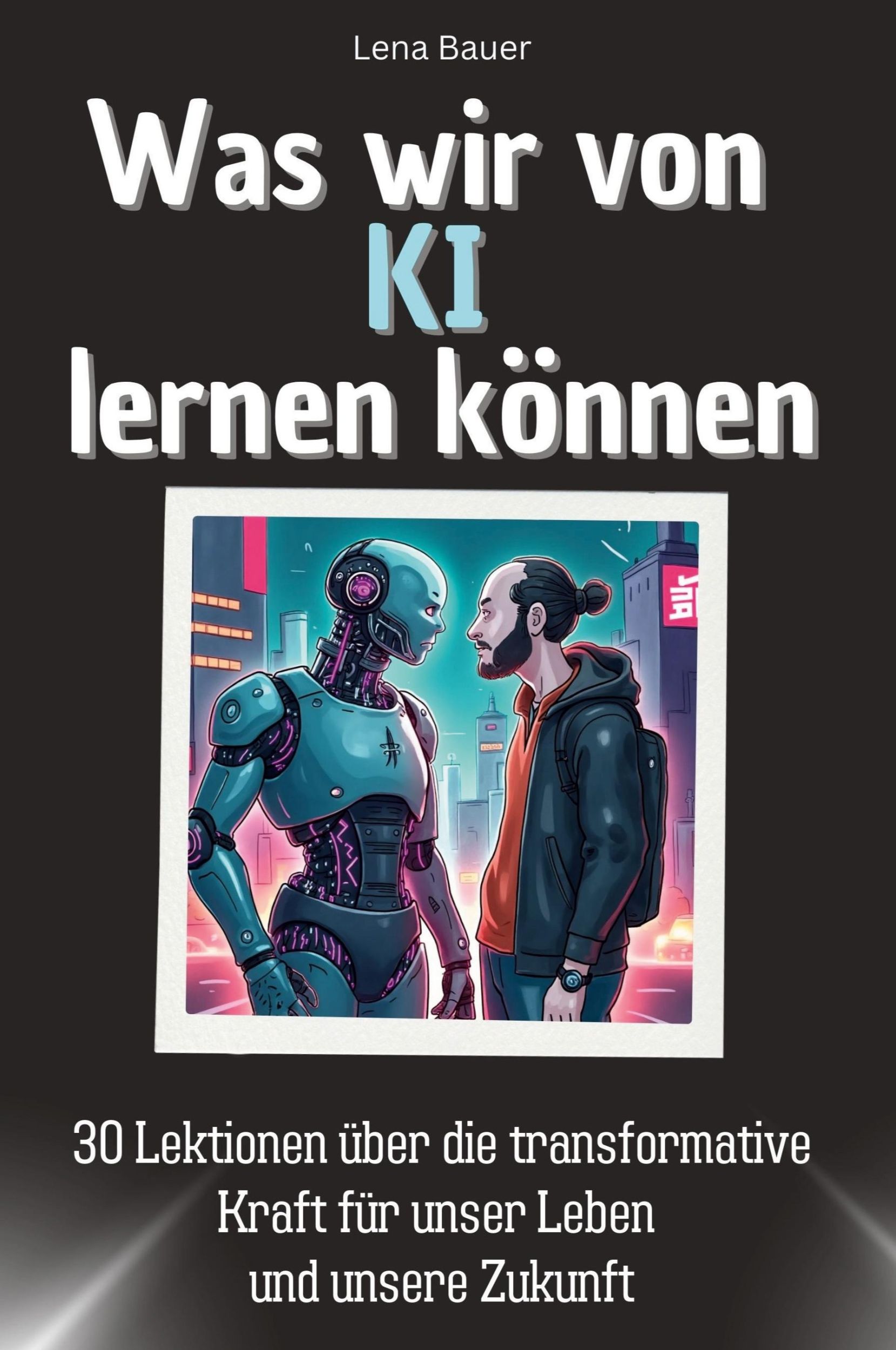 Cover: 9783759114334 | Was wir von KI lernen können | Lena Bauer | Taschenbuch | Paperback