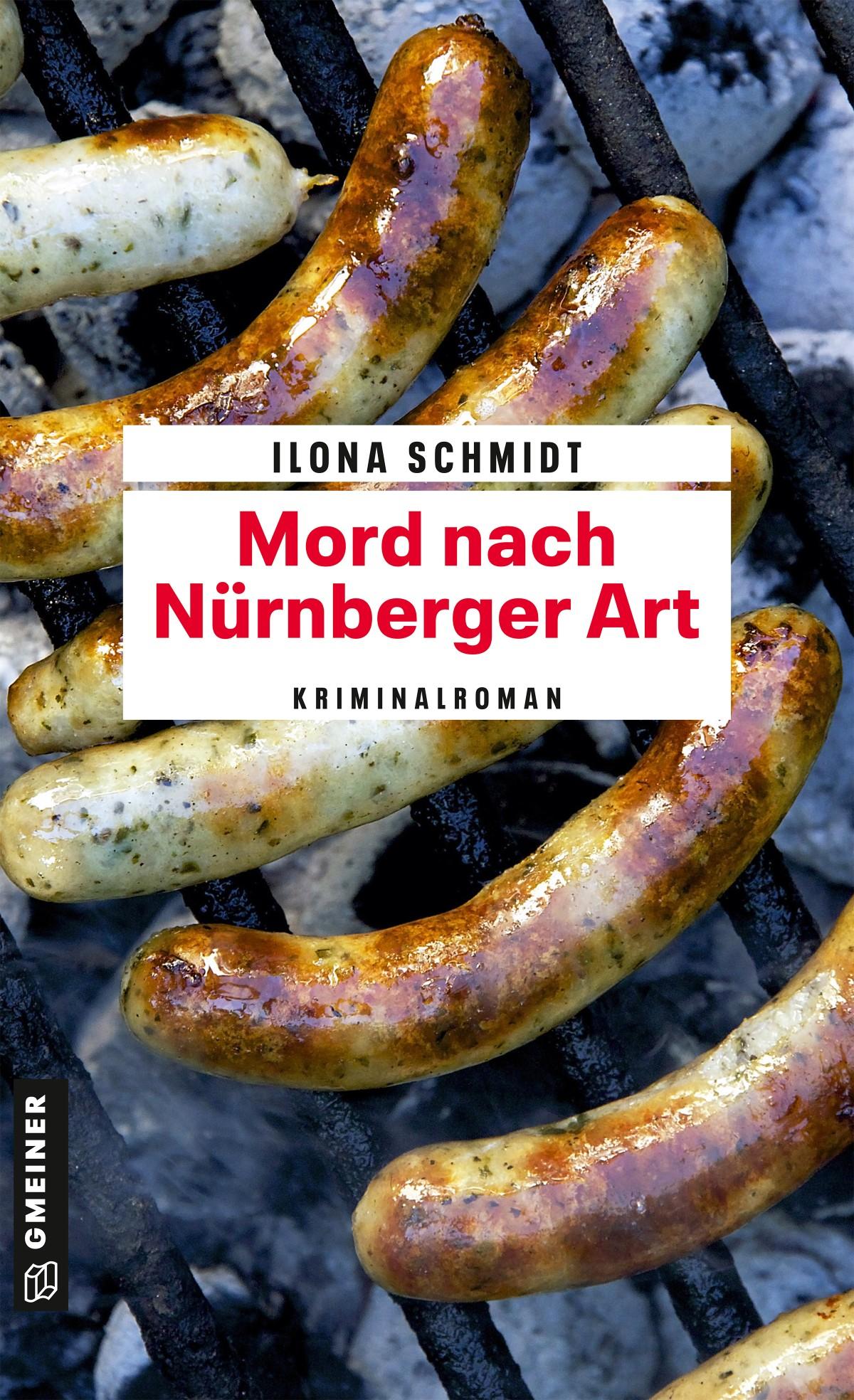 Cover: 9783839202869 | Mord nach Nürnberger Art | Kriminalroman | Ilona Schmidt | Taschenbuch