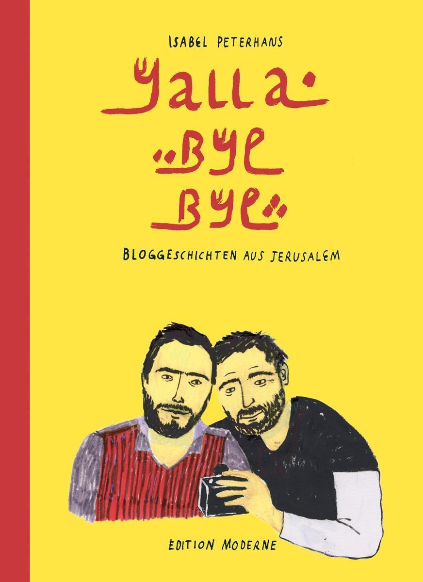 Cover: 9783037311219 | Yallabyebye | Bloggeschichten aus Jerusalem | Isabel Peterhans | Buch