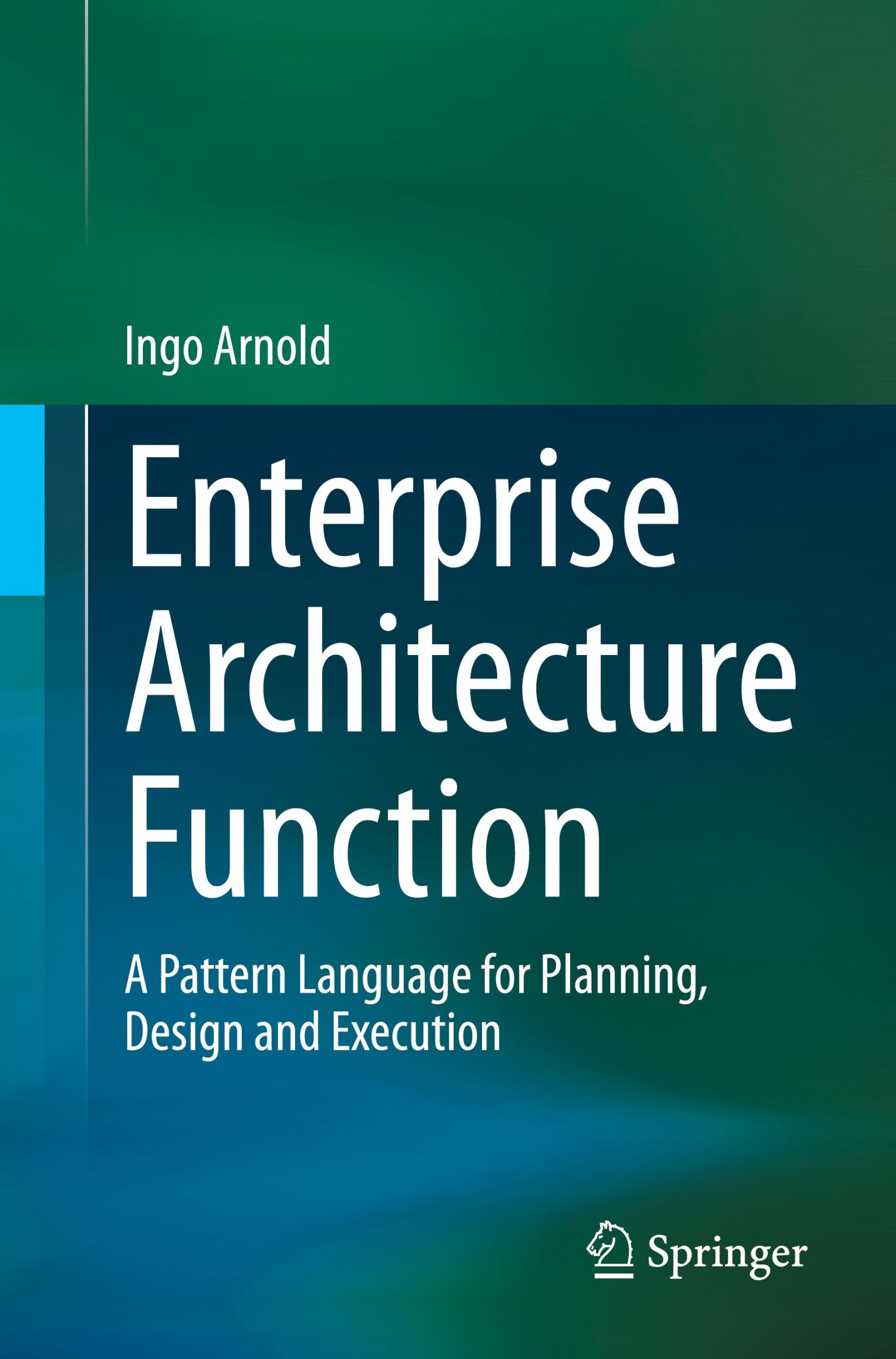 Cover: 9783030845889 | Enterprise Architecture Function | Ingo Arnold | Taschenbuch | xxii