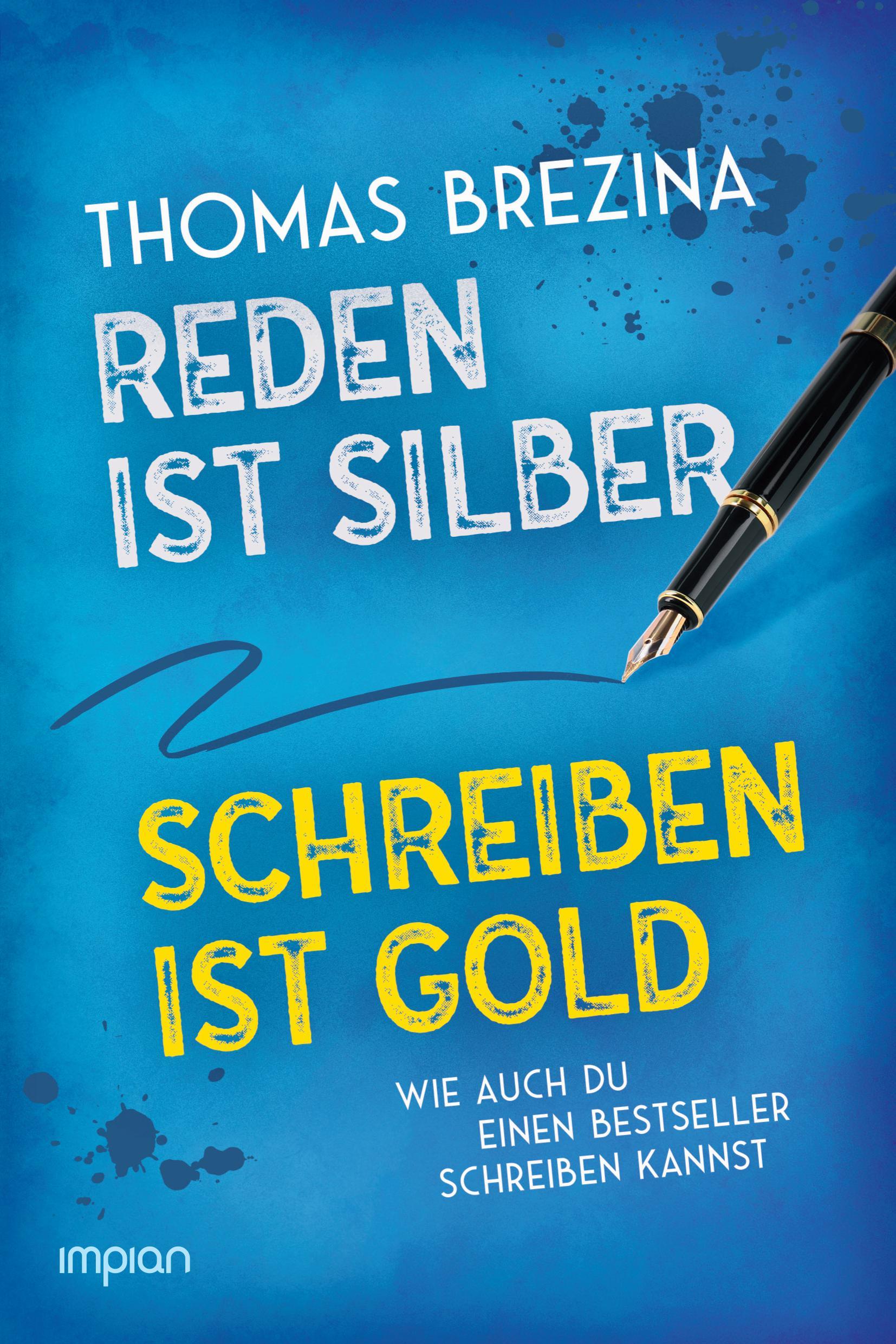 Cover: 9783962691875 | Reden ist Silber, Schreiben ist Gold | Thomas Brezina | Taschenbuch