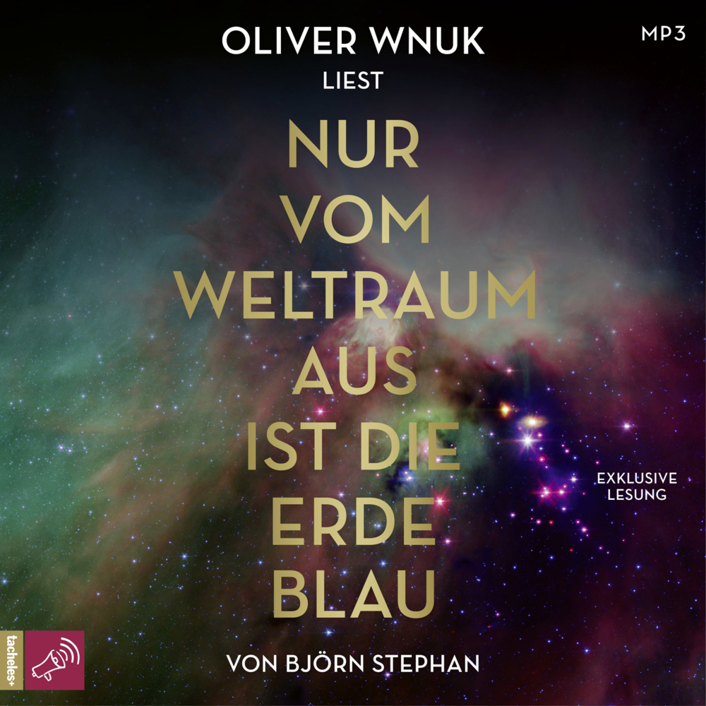 Cover: 9783864847806 | Nur vom Weltraum aus ist die Erde blau, 1 Audio-CD, 1 MP3 | Stephan