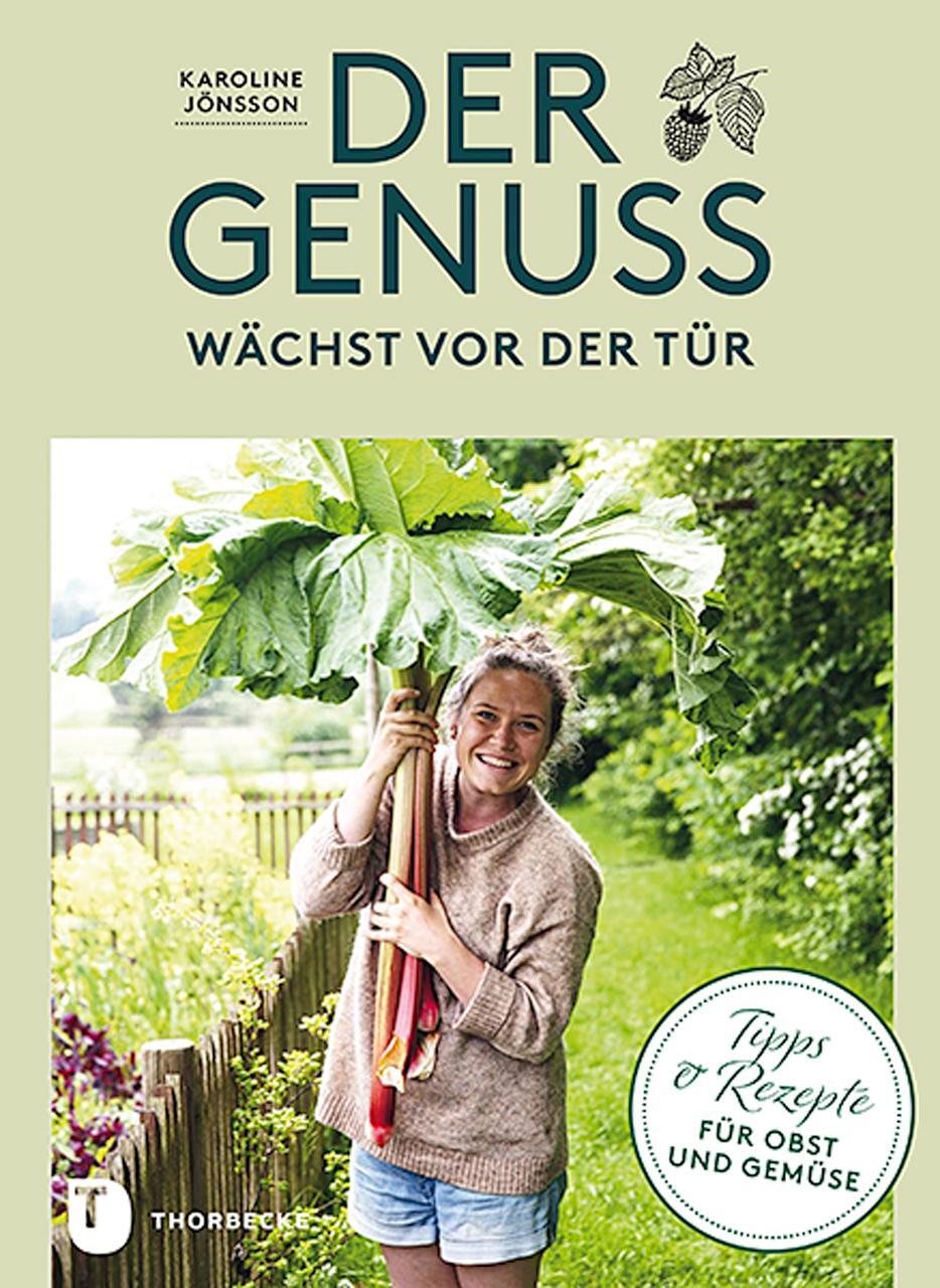 Cover: 9783799513753 | Der Genuss wächst vor der Tür | Tipps und Rezepte für Obst und Gemüse