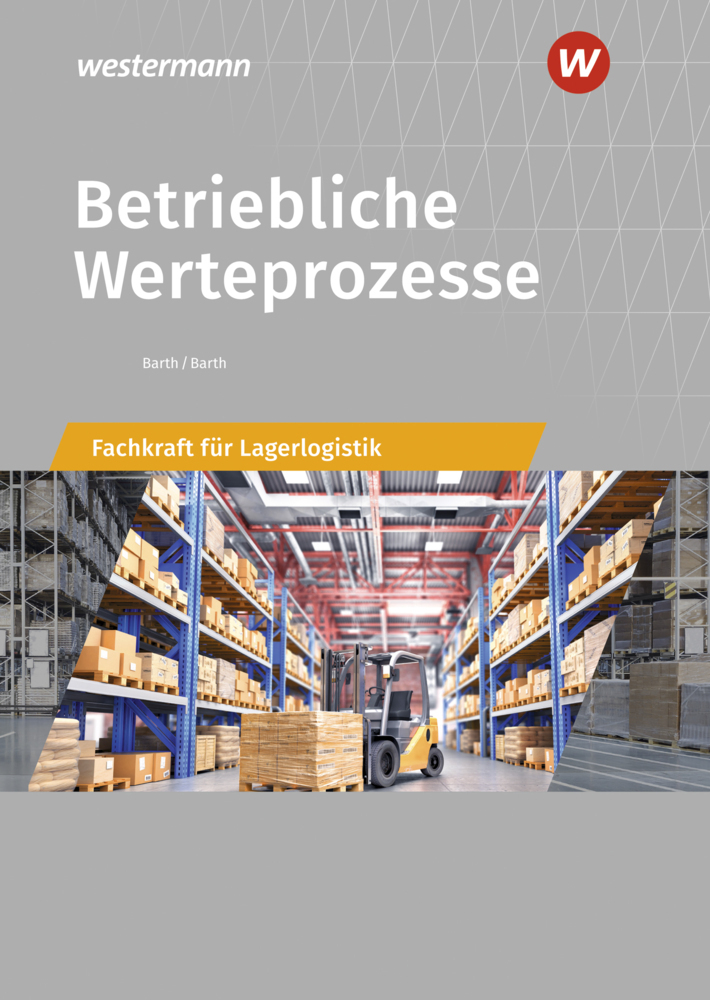 Cover: 9783427316718 | Betriebliche Werteprozesse | Berufe der Lagerlogistik: Schülerband