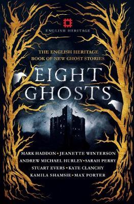 Cover: 9781910463864 | Eight Ghosts | The English Heritage Book of New Ghost Stories | Haddon