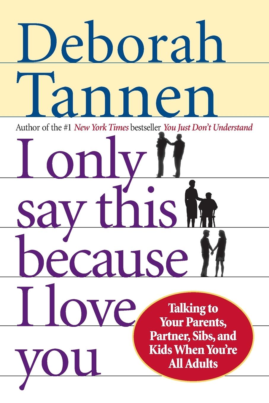 Cover: 9780345407528 | I Only Say This Because I Love You | Deborah Tannen | Taschenbuch