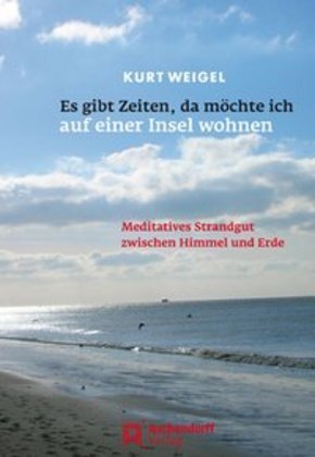 Cover: 9783402034224 | Es gibt Zeiten, da möchte ich auf einer Insel wohnen | Kurt Weigel