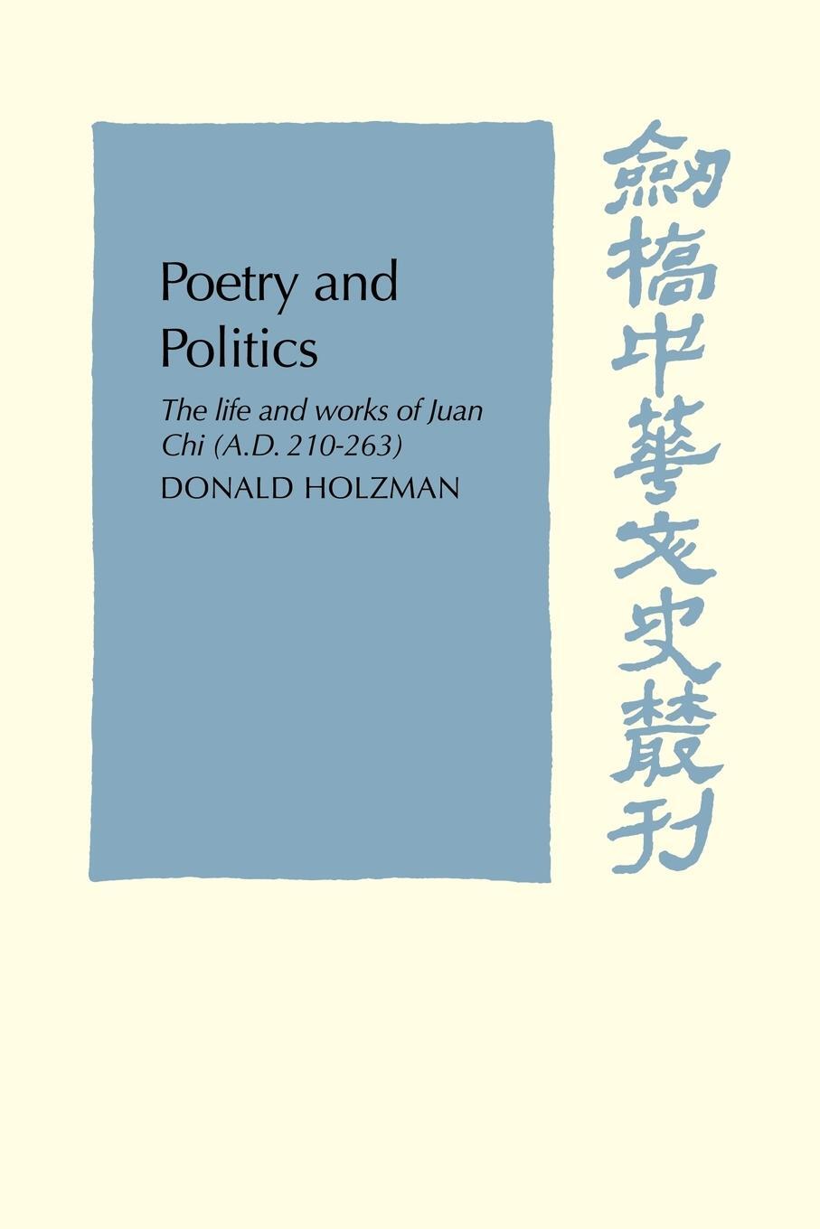 Cover: 9780521102568 | Poetry and Politics | The Life and Works of Juan Chi, A.D. 210 263