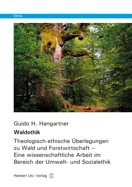 Cover: 9783831680900 | Waldethik | Guido H. Hangartner | Taschenbuch | Deutsch | Utz Verlag