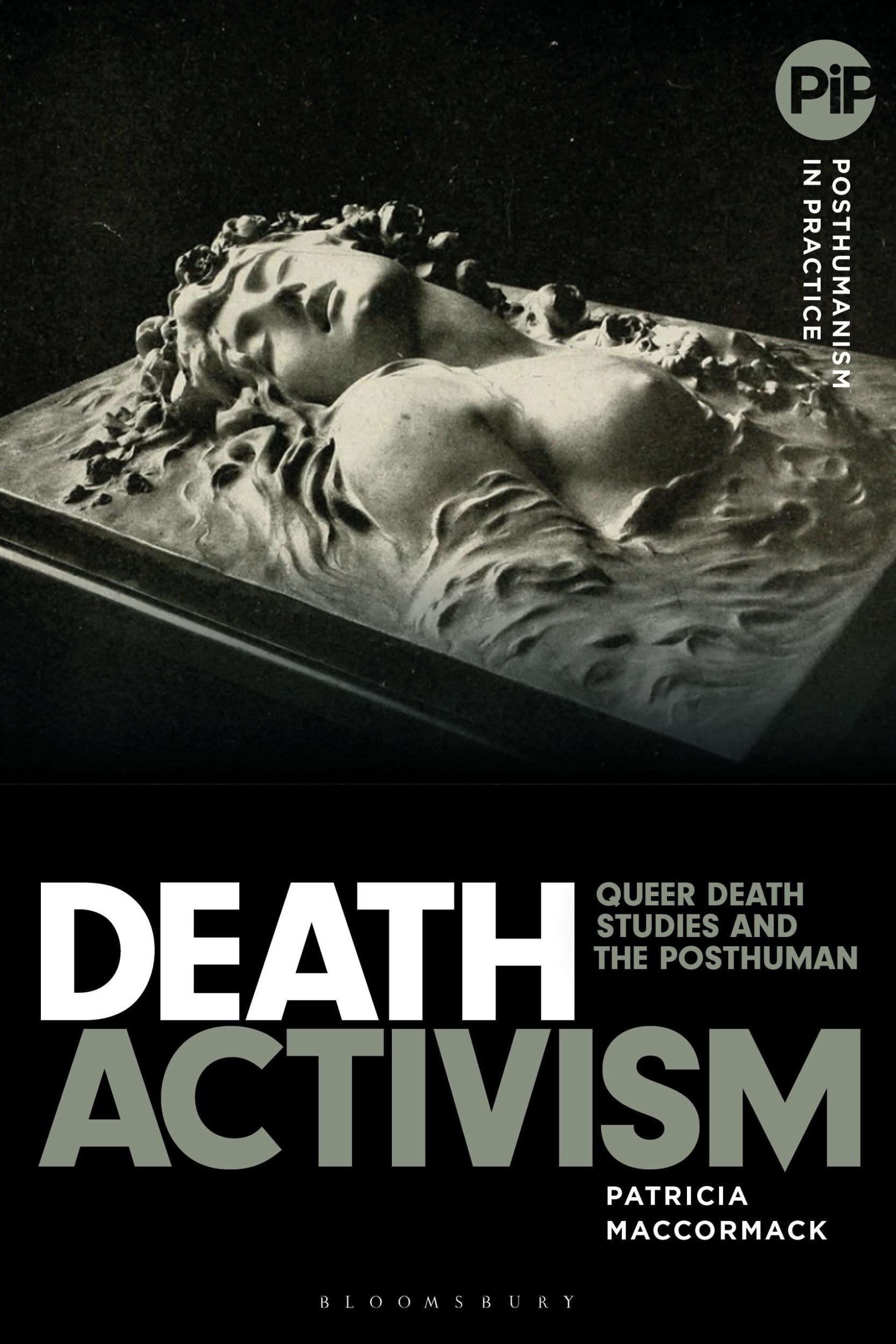 Cover: 9781350376182 | Death Activism | Queer Death Studies and the Posthuman | Maccormack